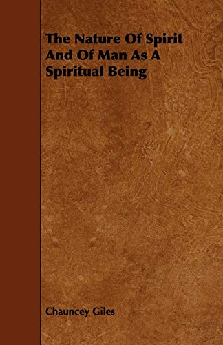 Nature of Spirit and of Man As a Spiritual Being [Paperback]