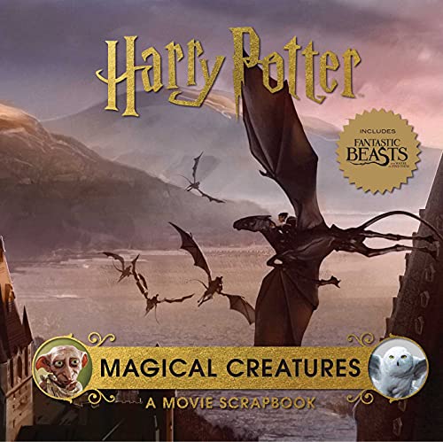 Harry Potter Magical Creatures A Movie Scrapbook [Hardcover]