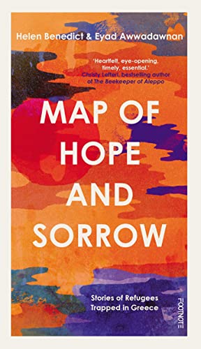Map of Hope and Sorrow Stories of Refugees Trapped in Greece [Paperback]