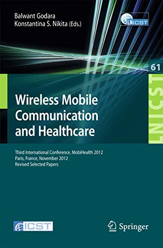 Wireless Mobile Communication and Healthcare Third International Conference, Mo [Paperback]
