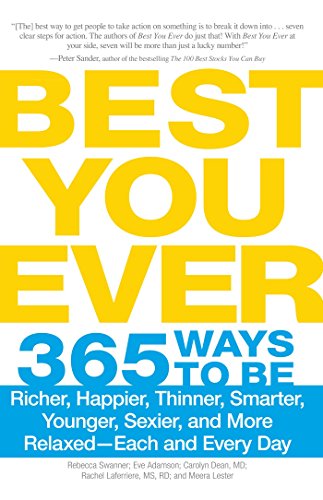 Best You Ever 365 Ways to be Richer, Happier, Thinner, Smarter, Younger, Sexier [Paperback]
