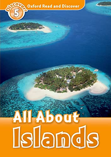 Oxford Read And Discover: Level 5: All About Islands Oxford Read And Discover: Level 5: All About Islands