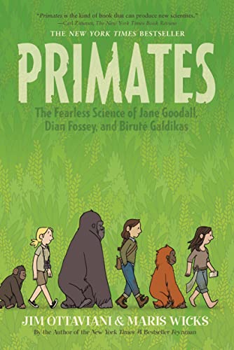 Primates The Fearless Science of Jane Goodall, Dian Fossey, and Birut Galdikas [Paperback]