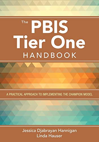 The PBIS Tier One Handbook A Practical Approach to Implementing the Champion Mo [Paperback]