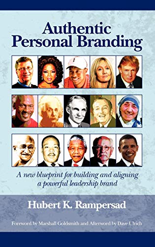 Authentic Personal Branding  A New Blueprint for Building and Aligning a Powerf [Hardcover]