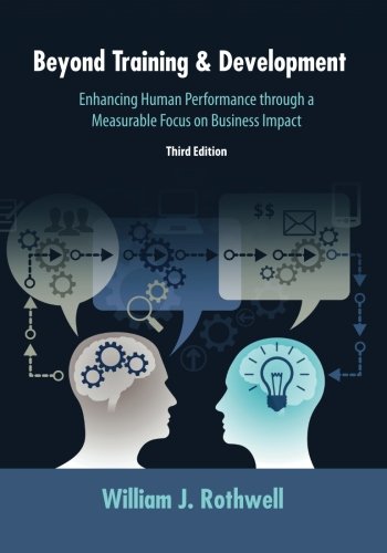 Beyond Training And Development, 3rd Edition Enhancing Human Performance Throug [Paperback]