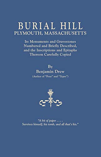Burial Hill, Plymouth, Massachusetts. Its Monuments And Gravestones Numbered And [Paperback]