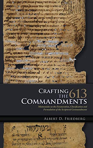 Crafting the 613 Commandments Maimonides on the Enumeration, Classification, an [Hardcover]