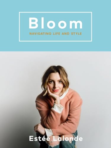 Bloom Navigating Life and Style [Paperback]