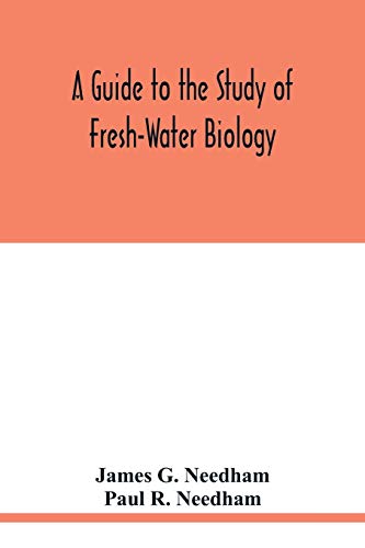 Guide To The Study Of Fresh-Water Biology