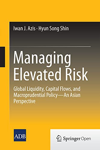 Managing Elevated Risk Global Liquidity, Capital Flows, and Macroprudential Pol [Hardcover]