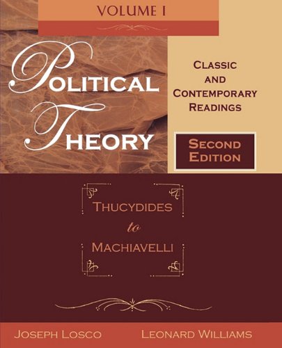 Political Theory Classic and Contemporary Readings Volume I Thucydides to Mach [Paperback]