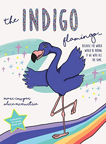 The Indigo Flamingo Because the world would be boring if we were all the same