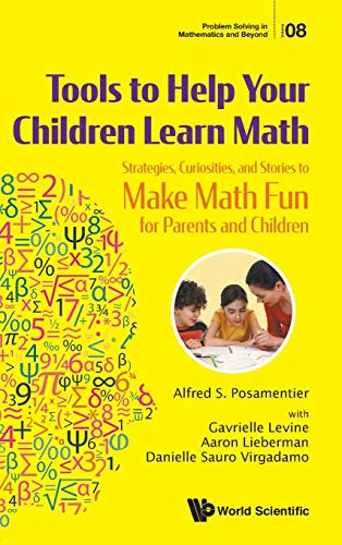 Tools to Help Your Children Learn Math  Strategies, Curiosities, and Stories to [Hardcover]