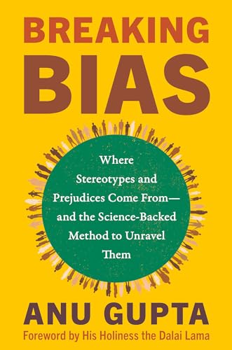 Breaking Bias Where Stereotypes and Prejudices Come From--and the Science-Backe [Hardcover]