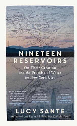 Nineteen Reservoirs On Their Creation and the Promise of Water for New York Cit [Paperback]