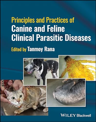 Principles and Practices of Canine and Feline Clinical Parasitic Diseases [Hardcover]