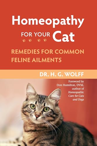 Homeopathy for Your Cat Remedies for Common Feline Ailments [Paperback]