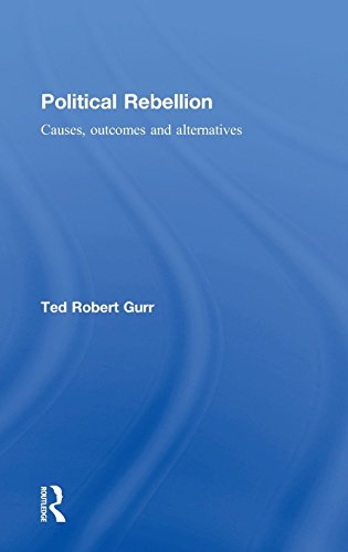 Political Rebellion Causes, outcomes and alternatives [Hardcover]