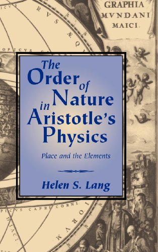 The Order of Nature in Aristotle's Physics Place and the Elements [Hardcover]