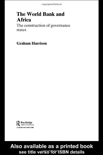 The World Bank and Africa The Construction of Governance States [Hardcover]