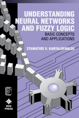Understanding Neural Networks and Fuzzy Logic Basic Concepts and Applications [Paperback]