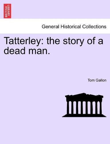 Tatterley  The story of a dead Man [Paperback]
