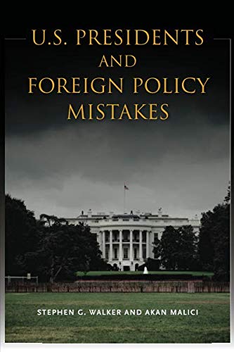 U.S. Presidents and Foreign Policy Mistakes [Paperback]