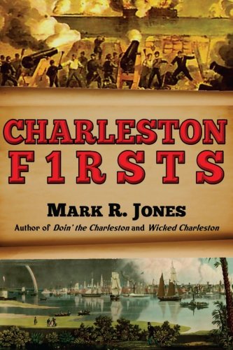 Charleston Firsts (america's Most Historic City) [Paperback]