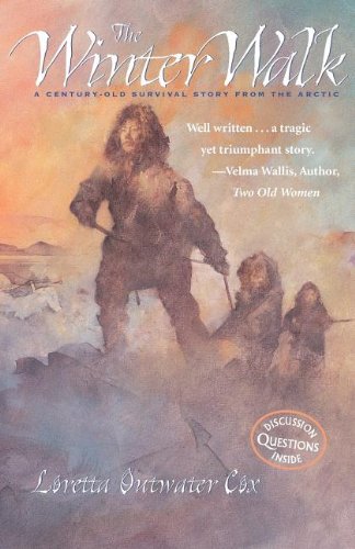The Winter Walk A Century-Old Survival Story From The [Paperback]