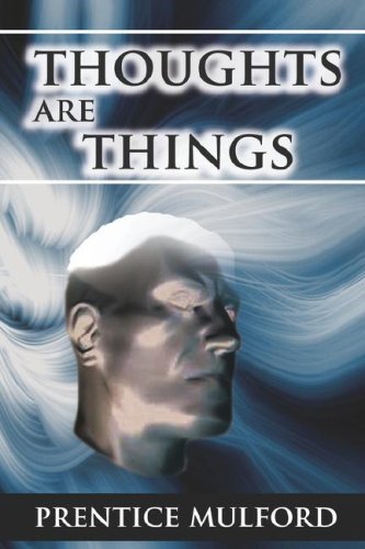 Thoughts Are Things [Hardcover]
