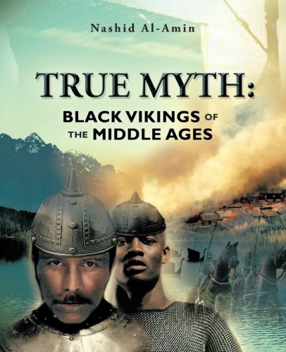 True Myth Black Vikings Of Themiddle Ages [Paperback]