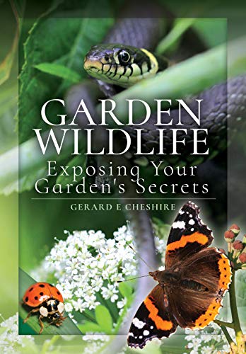 Garden Wildlife Exposing Your Garden's Secrets [Hardcover]