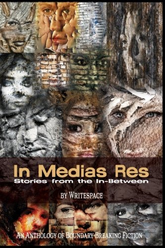 In Medias Res Stories From The In-Between [Paperback]