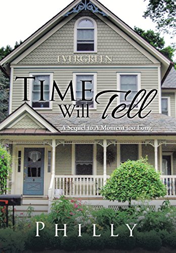 Time Will Tell A Sequel To A Moment Too Long [Hardcover]