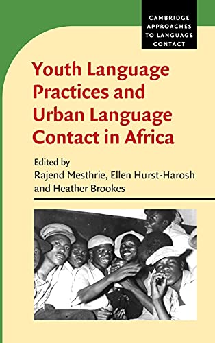 Youth Language Practices and Urban Language Contact in Africa [Hardcover]