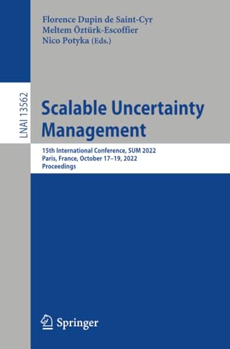 Scalable Uncertainty Management 15th International Conference, SUM 2022, Paris, [Paperback]