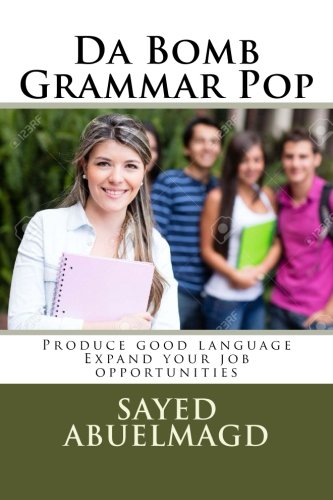 Da Bomb Grammar Pop Produce Good Language Expand Your Job Opportunities (volume [Paperback]
