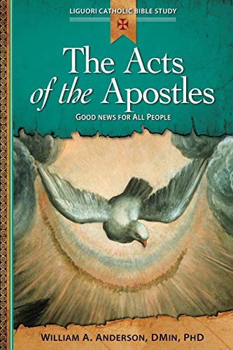 The Acts Of The Apostles Good News For All People (liguori Catholic Bible Study [Paperback]