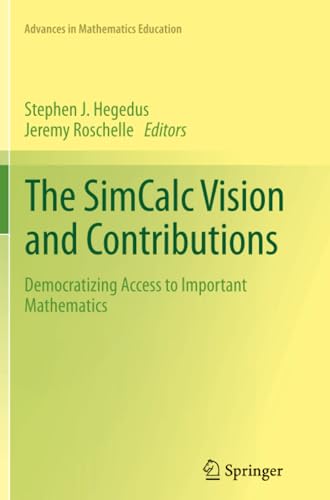 The SimCalc Vision and Contributions Democratizing Access to Important Mathemat [Paperback]