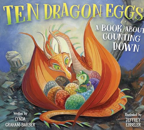 Ten Dragon Eggs A Book About Counting Down [Hardcover]