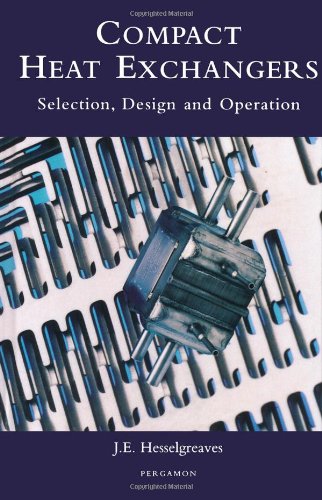 Compact Heat Exchangers Selection, Design and Operation [Hardcover]