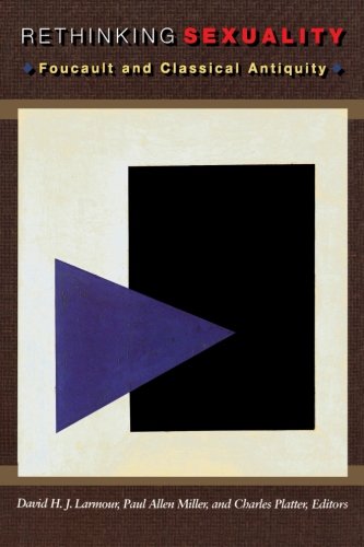 Rethinking Sexuality Foucault and Classical Antiquity [Paperback]