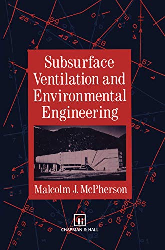 Subsurface Ventilation and Environmental Engineering [Hardcover]