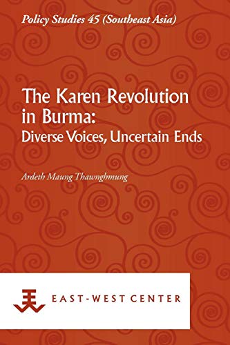 The Karen Revolution In Burma Diverse Voices, Uncertain Ends (policy Studies) [Perfect Paperback]