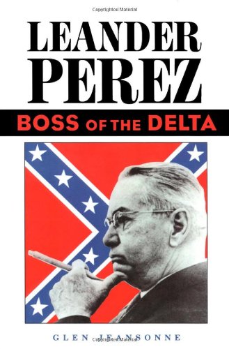 Leander Perez Boss Of The Delta [Paperback]