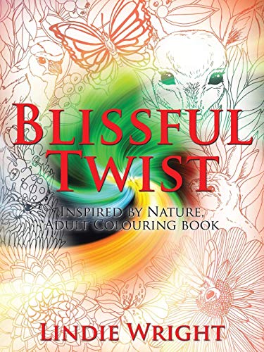 Blissful Twist Inspired By Nature, Adult Colouring Book [Paperback]
