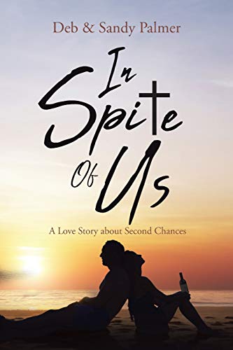 In Spite of Us  A Love Story about Second Chances [Paperback]