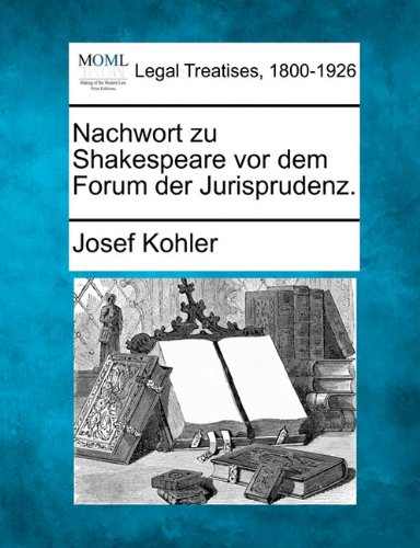 Nachwort zu Shakespeare vor dem Forum der Jurisprudenz [Paperback]