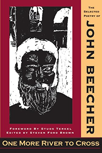One More River To Cross The Selected Poems Of John Beecher [Paperback]